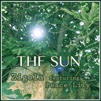 Zigola. The Sun (feat. Peace Lily).