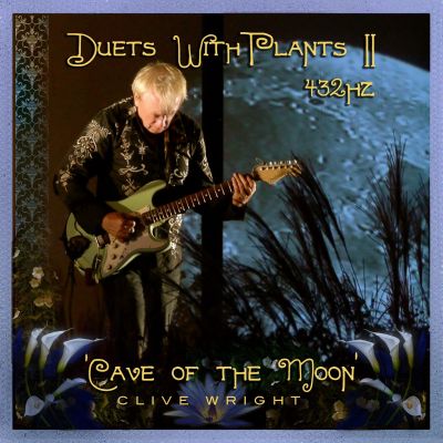 Clive Wright. Duets with Plants Vol.2 - Cave of the Moon